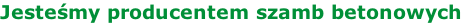 Jesteśmy producentem szamb betonowych