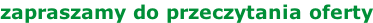 zapraszamy do przeczytania oferty