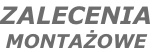 ZALECENIA MONTAŻOWE